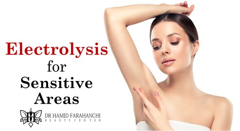 Electrolysis for Sensitive Areas Underarms, Bikini Line, and More