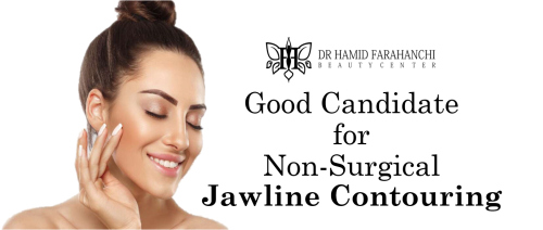 Who Is a Good Candidate for Non-Surgical Jawline Contouring